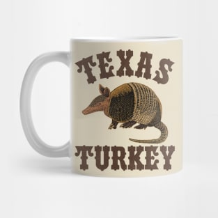 Armadillo / THE TEXAS TURKEY Mug